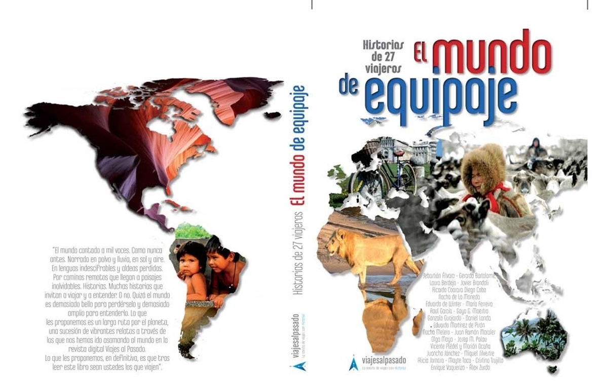 El libro »El mundo de equipaje» recopila los relatos de viajes de casi una treintena de autores por rincones «exóticos»