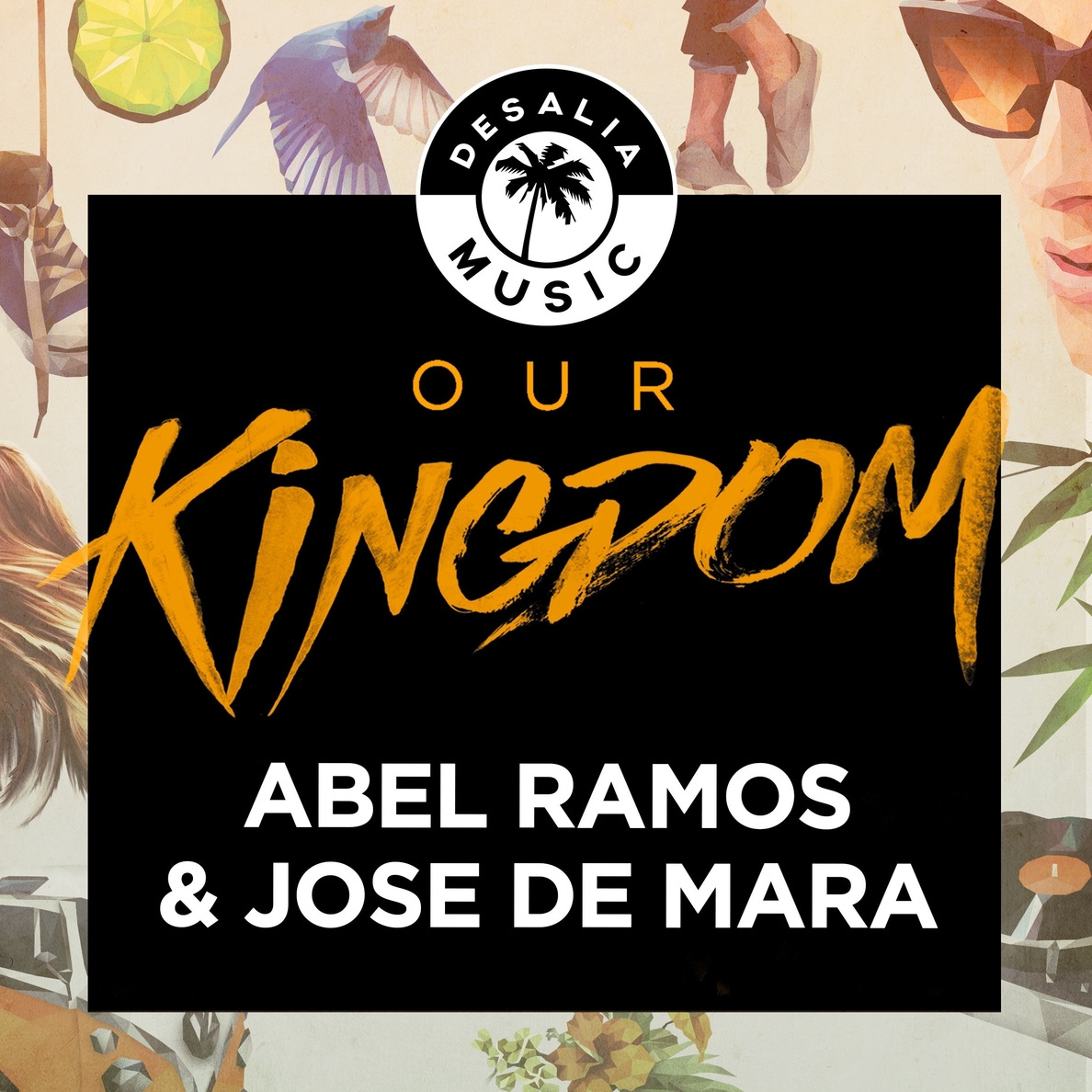 Abel Ramos y Jose de Mara presentan nuevo single: Our Kingdom