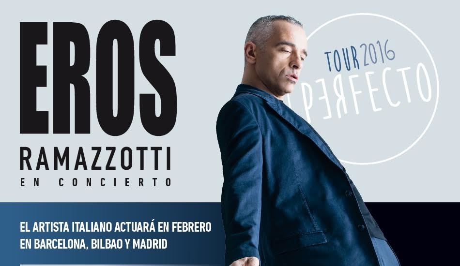Eros Ramazzotti acatuará en febrero de 2016 en Barcelona, Bilbao y Madrid