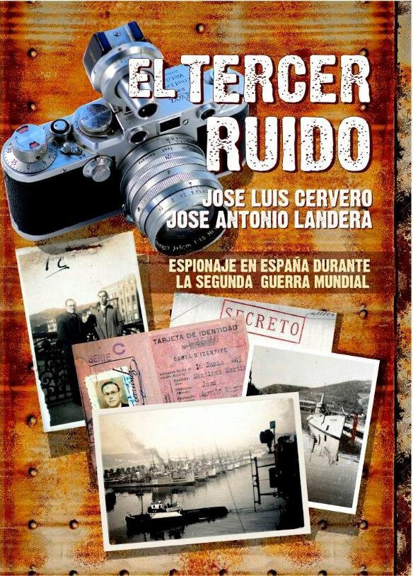 José Antonio Landera presenta »El tercer ruido», una historia de espionaje durante la II Guerra Mundial