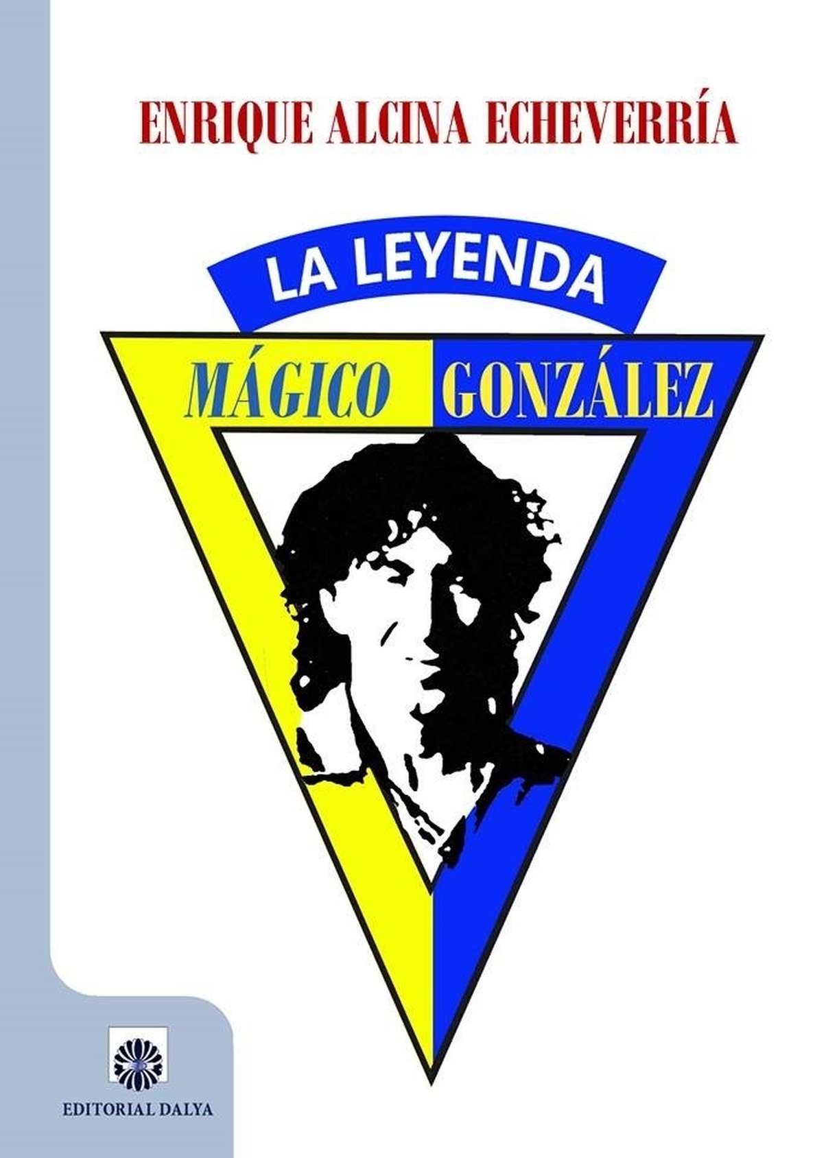 Enrique Alcina presenta »Mágico González. La Leyenda», la huella del genial jugador del Cádiz