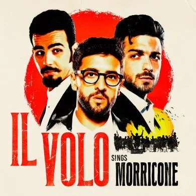 ‘Il Volo Sings Morricone’, el esperado álbum dedicado al artista, verá la luz el 5 de noviembre