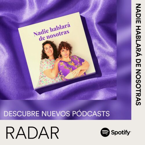 Spotify lanza ‘RADAR for Podcasters España’, su programa para apoyar a los creadores de podcast emergentes