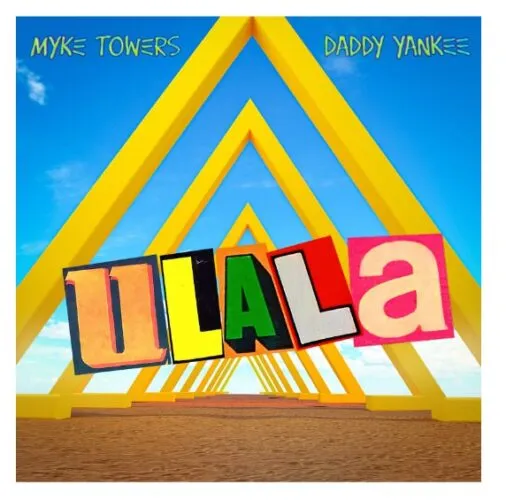 Myke Towers presenta ‘Ulala’, su nuevo sencillo junto a Daddy Yankee