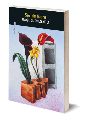 «Ser de fuera» de Raquel Delgado: historias protagonizadas por mujeres que buscan su lugar en el mundo